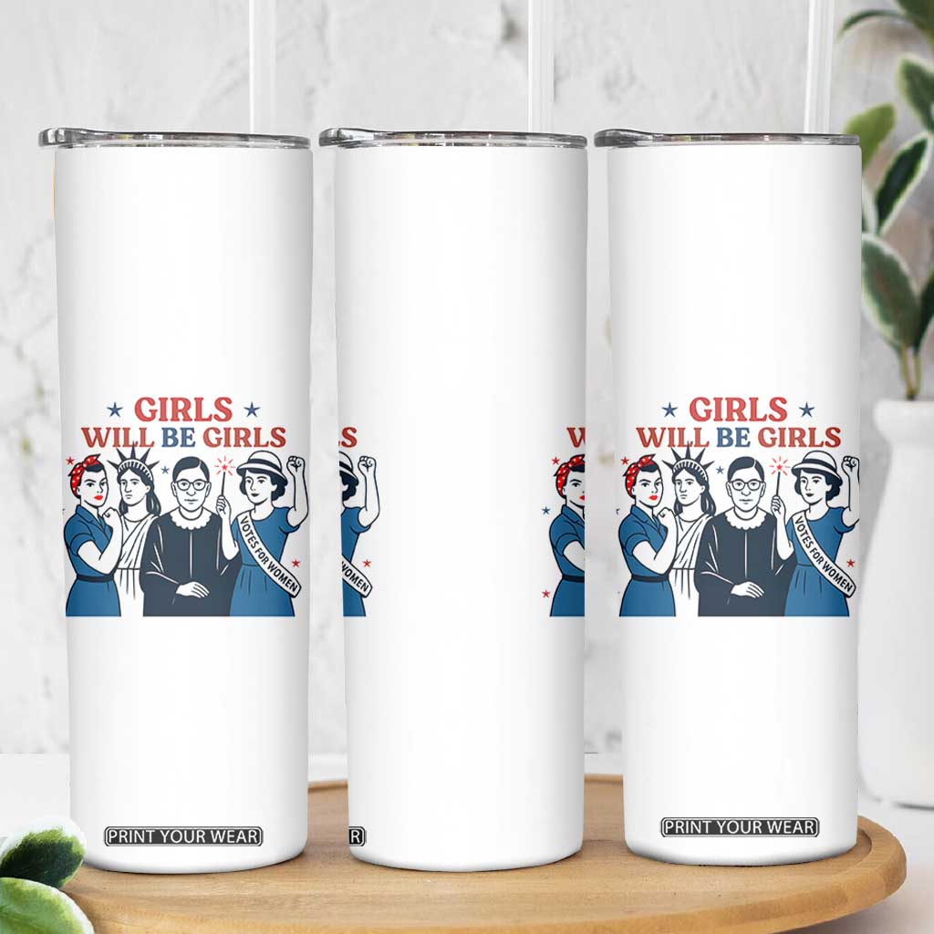 Patriotic Feminist Empowerment Skinny Tumbler Girl Will Be Girls Womens Rights 4th of July TS02 Print Your Wear