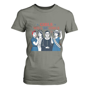 Patriotic Feminist Empowerment T Shirt For Women Girl Will Be Girls Womens Rights 4th of July TS02 Military Green Print Your Wear