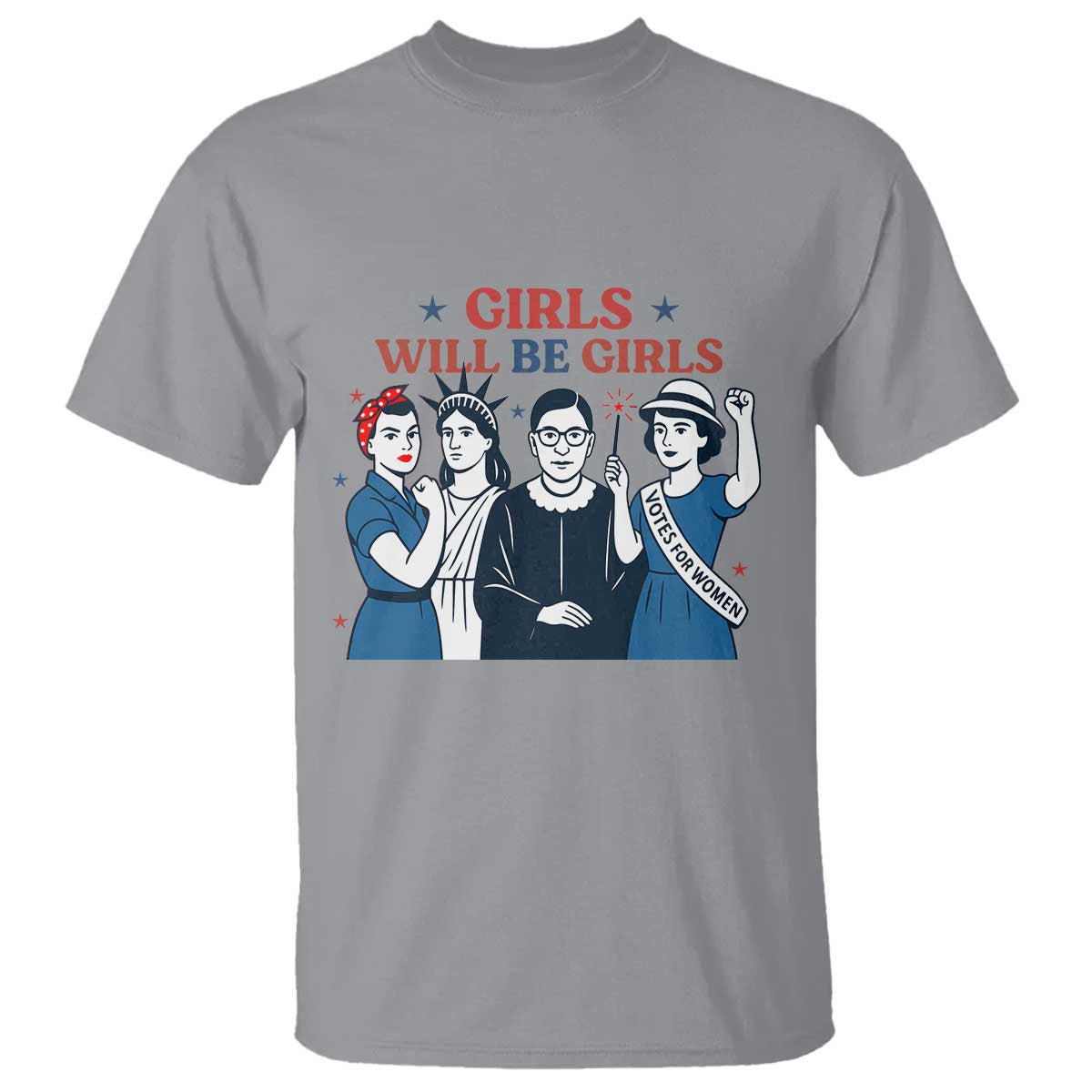 Patriotic Feminist Empowerment T Shirt Girl Will Be Girls Womens Rights 4th of July TS02 Sport Gray Print Your Wear