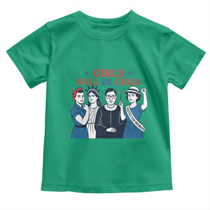 Patriotic Feminist Empowerment Toddler T Shirt Girl Will Be Girls Womens Rights 4th of July TS02 Irish Green Print Your Wear
