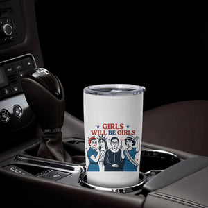 Patriotic Feminist Empowerment Tumbler Cup Girl Will Be Girls Womens Rights 4th of July TS02 Print Your Wear