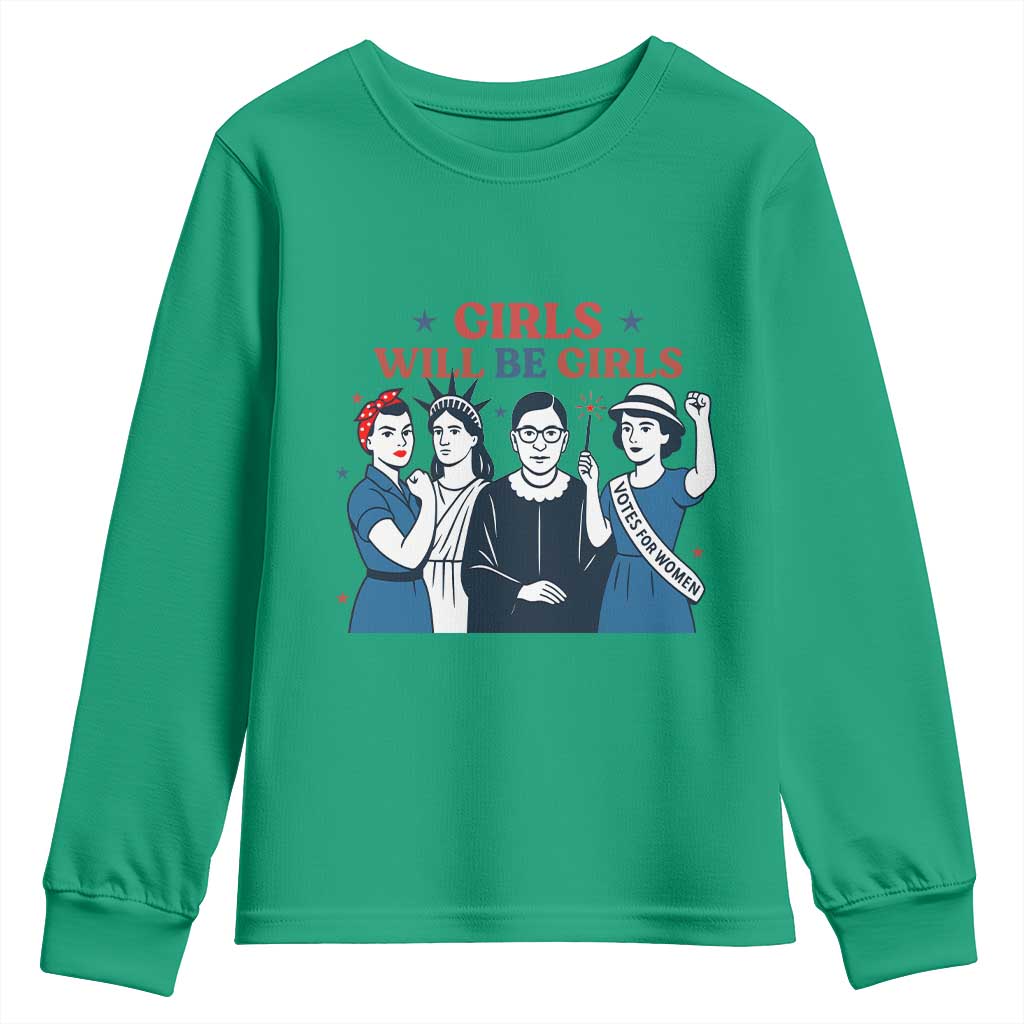 Patriotic Feminist Empowerment Youth Sweatshirt Girl Will Be Girls Womens Rights 4th of July TS02 Irish Green Print Your Wear