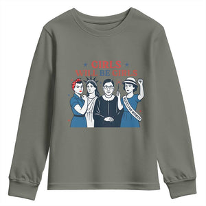 Patriotic Feminist Empowerment Youth Sweatshirt Girl Will Be Girls Womens Rights 4th of July TS02 Military Green Print Your Wear