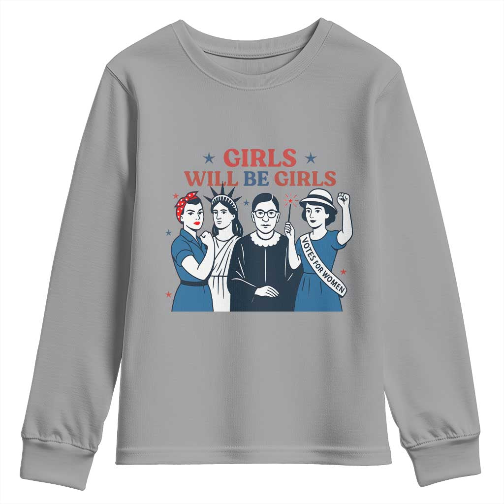 Patriotic Feminist Empowerment Youth Sweatshirt Girl Will Be Girls Womens Rights 4th of July TS02 Sport Gray Print Your Wear