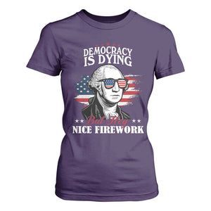 Patriotic George Washington T Shirt For Women Funny Democracy Is Dying But Hey Nice Fireworks 4th Of July Humor TS02 Purple Print Your Wear