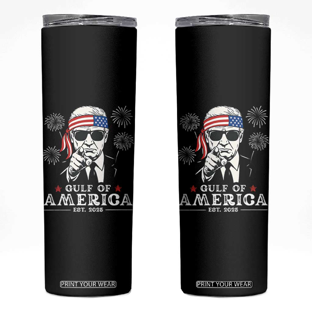 Patriotic Gulf Of USA Est 2025 Skinny Tumbler Funny Trump Happy 4th Of July TS02 Black Print Your Wear