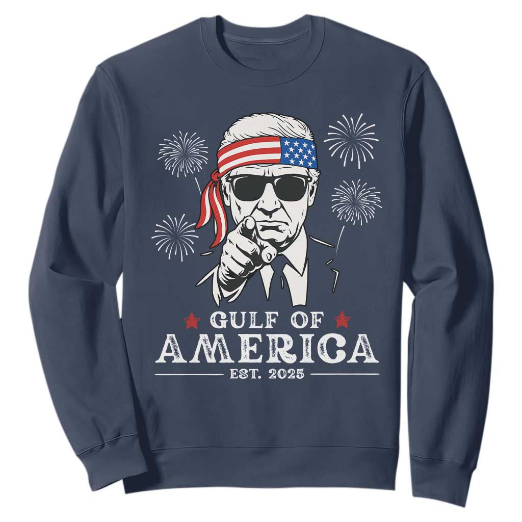Patriotic Gulf Of USA Est 2025 Sweatshirt Funny Trump Happy 4th Of July TS02 Navy Print Your Wear