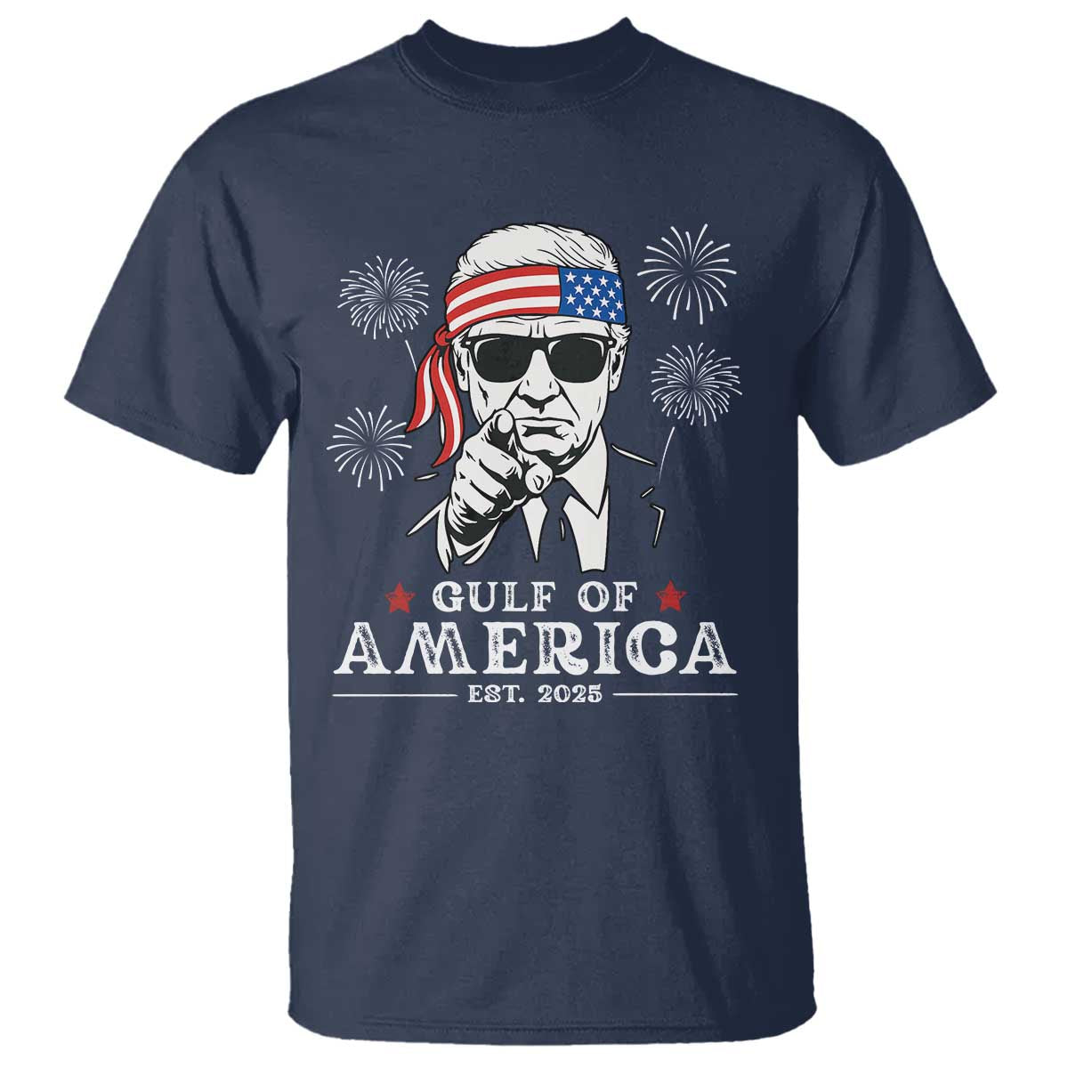 Patriotic Gulf Of USA Est 2025 T Shirt Funny Trump Happy 4th Of July TS02 Navy Print Your Wear