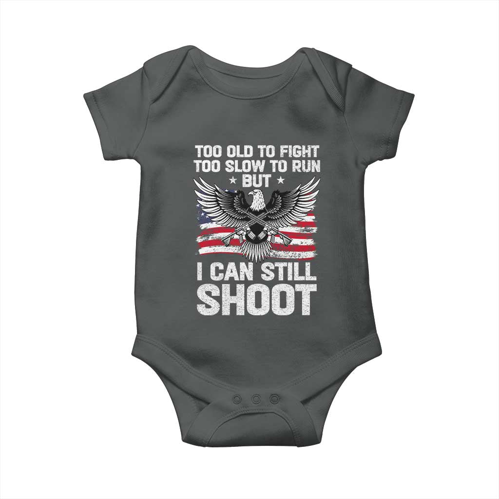 Patriotic Gun Rights Eagle Baby Onesie Too Old To Fight Too Slow To Run But Can Still Shoot TS02 Dark Heather Print Your Wear