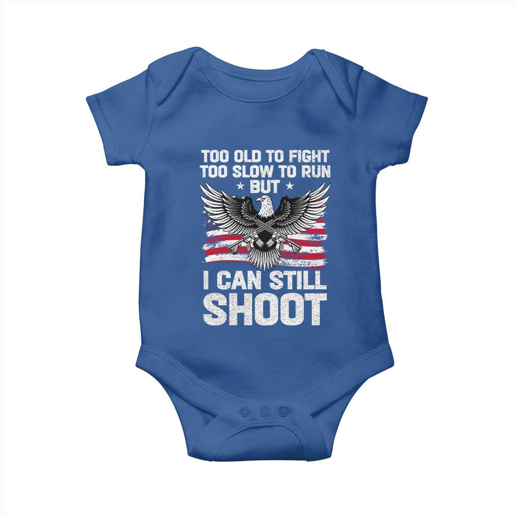 Patriotic Gun Rights Eagle Baby Onesie Too Old To Fight Too Slow To Run But Can Still Shoot TS02 Royal Blue Print Your Wear