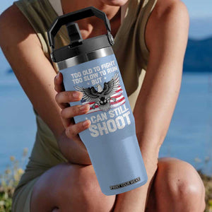 Patriotic Gun Rights Eagle Flip Straw Tumbler Too Old To Fight Too Slow To Run But Can Still Shoot TS02 One Size: 30 oz Light Blue Print Your Wear