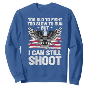 Patriotic Gun Rights Eagle Sweatshirt Too Old To Fight Too Slow To Run But Can Still Shoot TS02 Royal Blue Print Your Wear