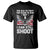 Patriotic Gun Rights Eagle T Shirt Too Old To Fight Too Slow To Run But Can Still Shoot TS02 Black Print Your Wear
