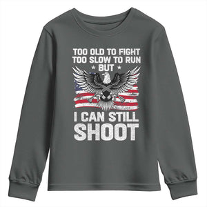 Patriotic Gun Rights Eagle Youth Sweatshirt Too Old To Fight Too Slow To Run But Can Still Shoot TS02 Dark Heather Print Your Wear
