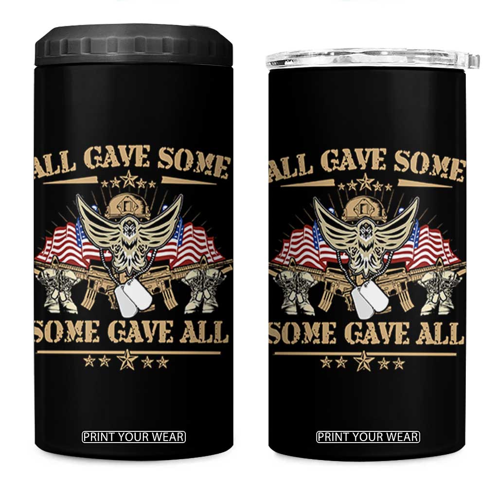 Patriotic Memorial Day 4 in 1 Can Cooler Tumbler All Gave Some Some Gave All Veterans Memorials Day US Flag TS02 One Size: 16 oz Black Print Your Wear