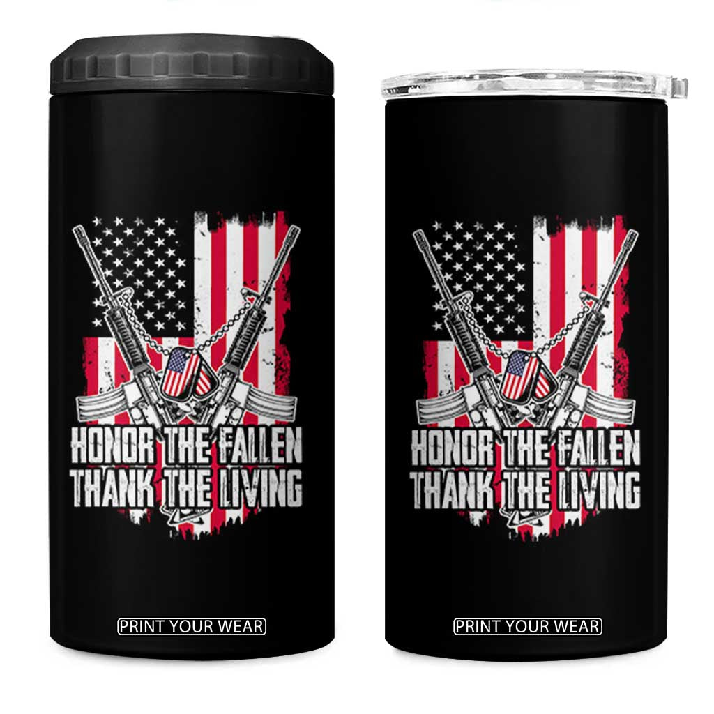 Patriotic Memorial Day 4 in 1 Can Cooler Tumbler Honor The Fallen Thank The Living Memorial Day Veterans Day TS02 One Size: 16 oz Black Print Your Wear