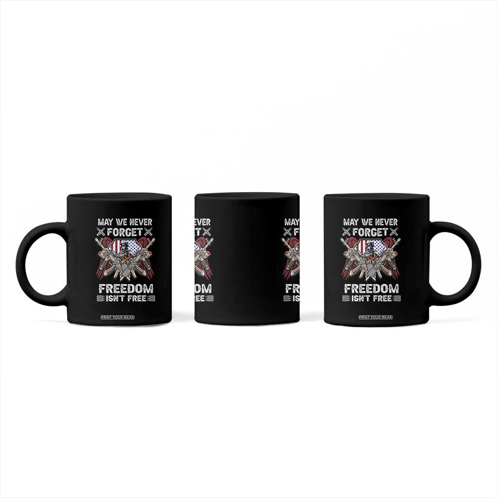 Patriotic Memorial Day Coffee Mug May We Never Forget Freedom Is Not Free TS02 Print Your Wear