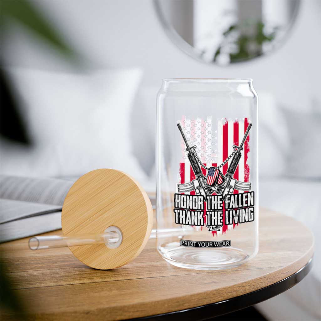 Patriotic Memorial Day Glass Can Honor The Fallen Thank The Living Memorial Day Veterans Day TS02 Print Your Wear