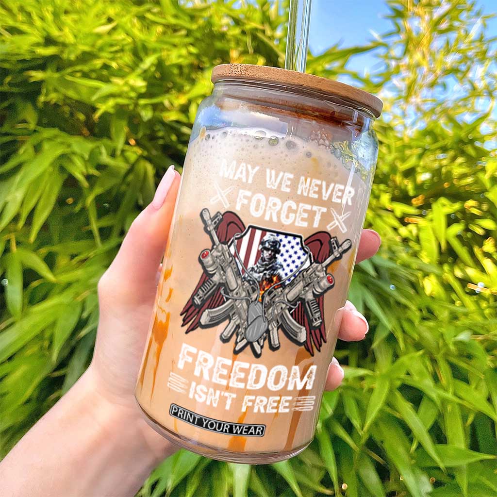 Patriotic Memorial Day Glass Can May We Never Forget Freedom Is Not Free TS02 Print Your Wear