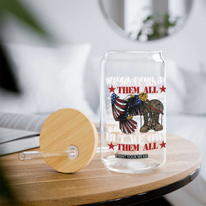 Patriotic Memorial Day Glass Can We Don't Know Them All But We Owe Them All TS02 Print Your Wear