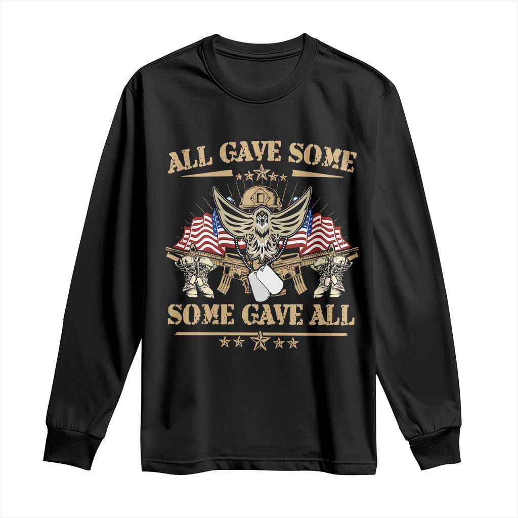 Patriotic Memorial Day Long Sleeve Shirt All Gave Some Some Gave All Veterans Memorials Day US Flag TS02 Black Print Your Wear