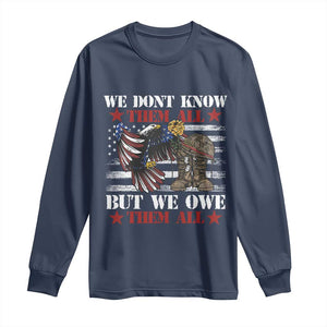 Patriotic Memorial Day Long Sleeve Shirt We Don't Know Them All But We Owe Them All TS02 Navy Print Your Wear