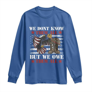 Patriotic Memorial Day Long Sleeve Shirt We Don't Know Them All But We Owe Them All TS02 Royal Blue Print Your Wear