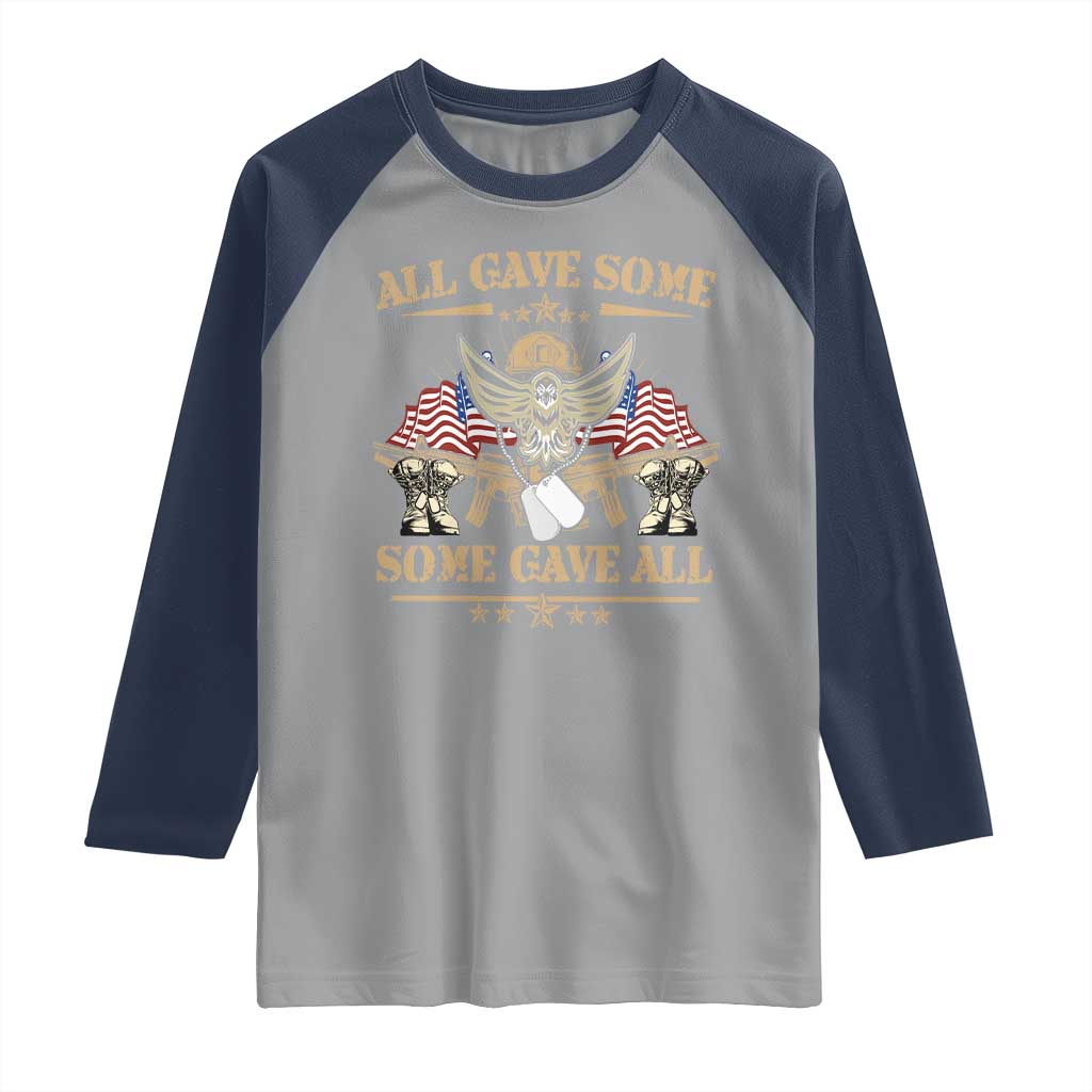 Patriotic Memorial Day Raglan Shirt All Gave Some Some Gave All Veterans Memorials Day US Flag TS02 Sport Gray Navy Print Your Wear