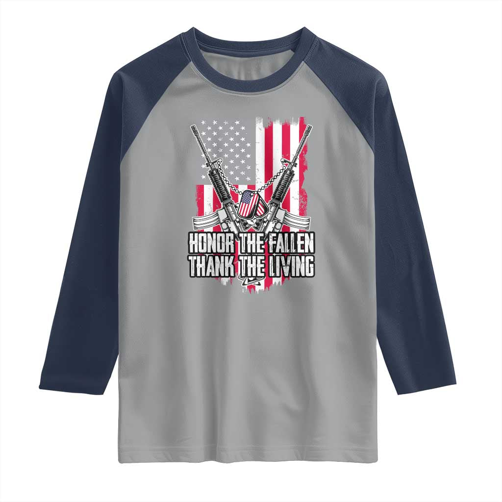 Patriotic Memorial Day Raglan Shirt Honor The Fallen Thank The Living Memorial Day Veterans Day TS02 Sport Gray Navy Print Your Wear