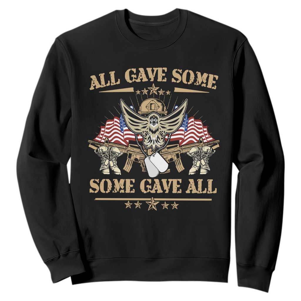 Patriotic Memorial Day Sweatshirt All Gave Some Some Gave All Veterans Memorials Day US Flag TS02 Black Print Your Wear