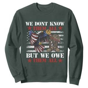 Patriotic Memorial Day Sweatshirt We Don't Know Them All But We Owe Them All TS02 Dark Forest Green Print Your Wear