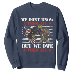 Patriotic Memorial Day Sweatshirt We Don't Know Them All But We Owe Them All TS02 Navy Print Your Wear