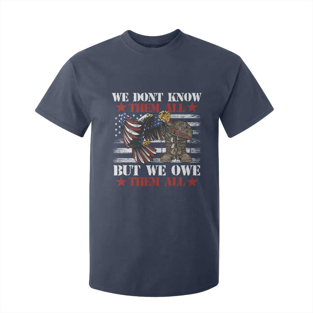 Patriotic Memorial Day T Shirt For Kid We Don't Know Them All But We Owe Them All TS02 Navy Print Your Wear