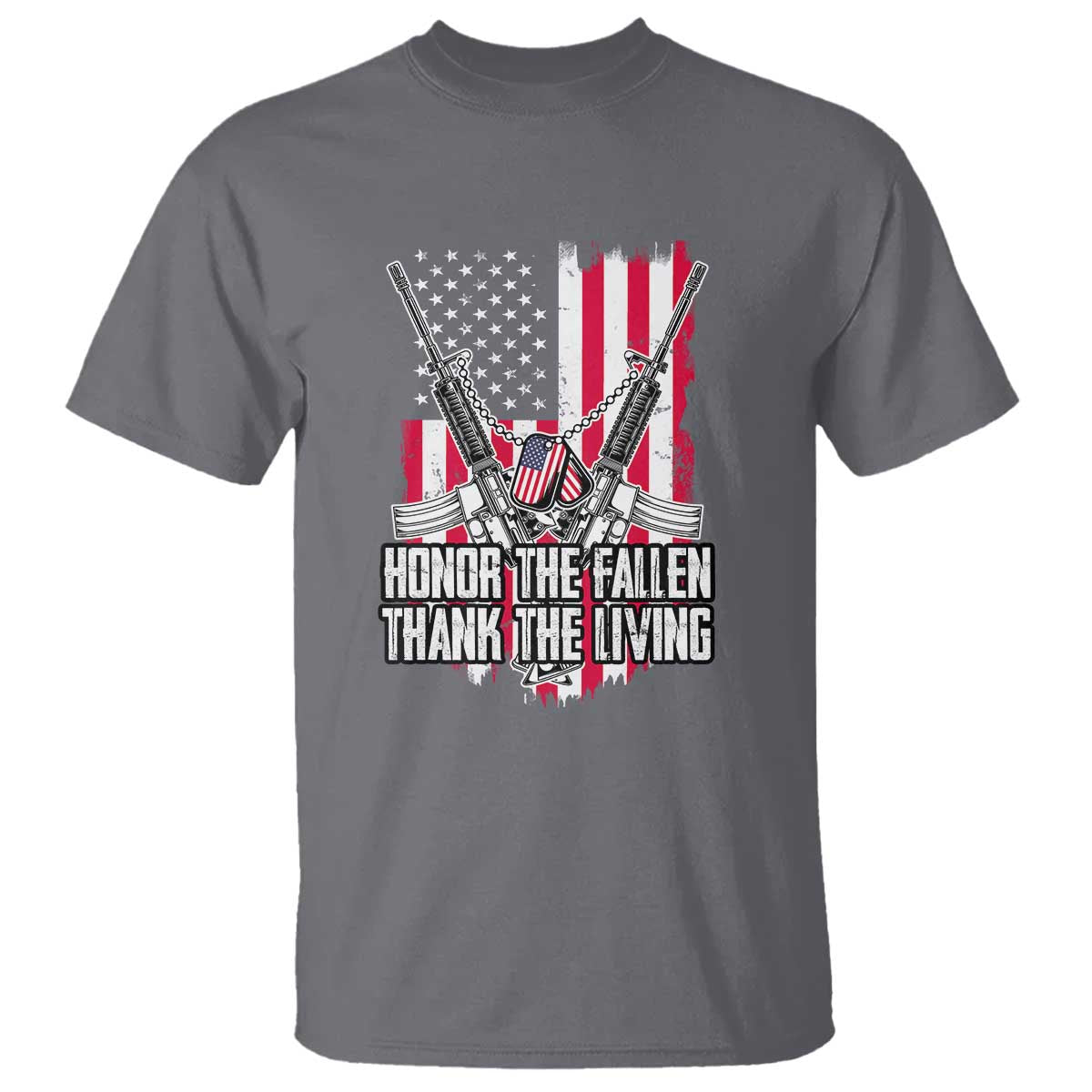 Patriotic Memorial Day T Shirt Honor The Fallen Thank The Living Memorial Day Veterans Day TS02 Charcoal Print Your Wear
