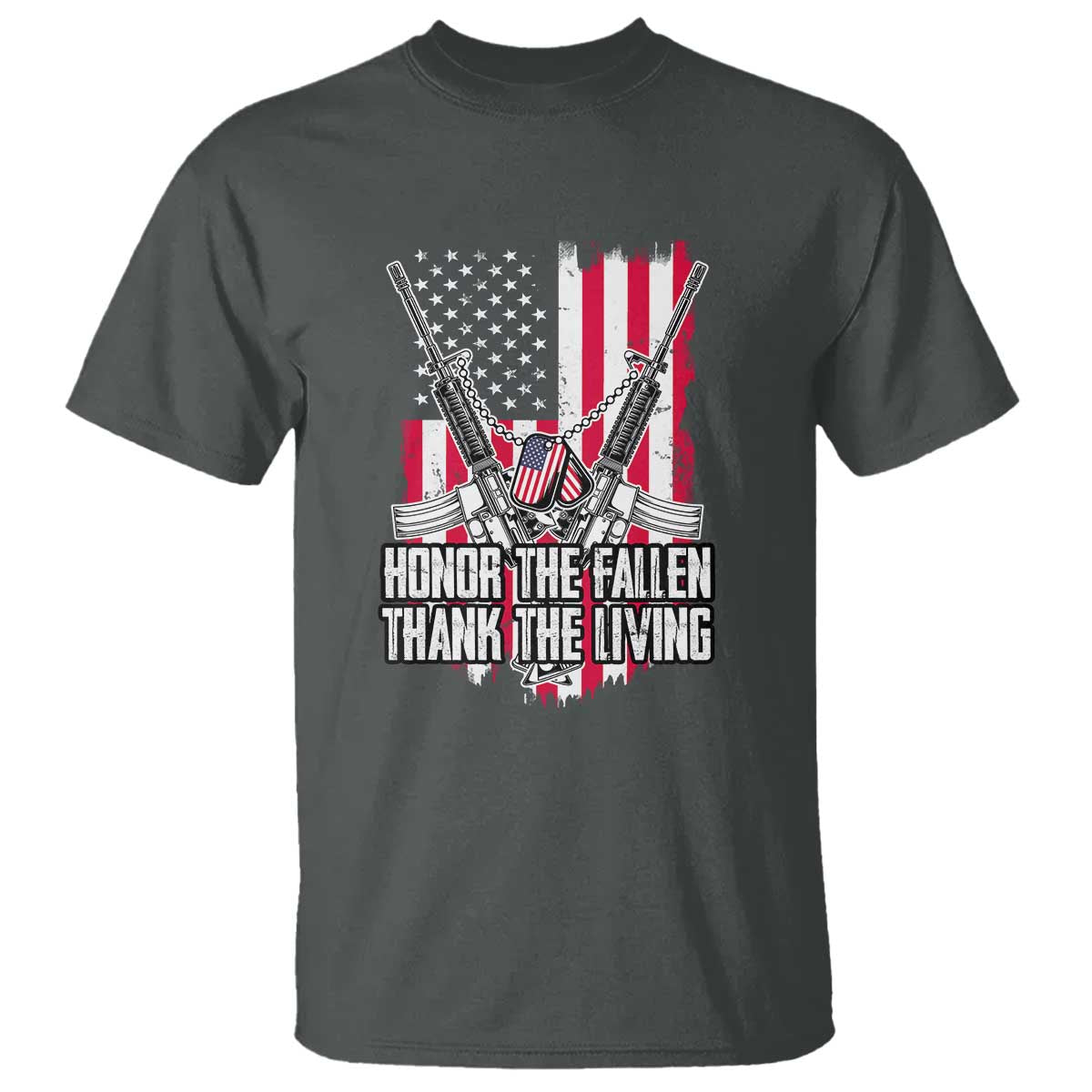 Patriotic Memorial Day T Shirt Honor The Fallen Thank The Living Memorial Day Veterans Day TS02 Dark Heather Print Your Wear