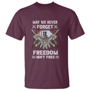 Patriotic Memorial Day T Shirt May We Never Forget Freedom Is Not Free TS02 Maroon Print Your Wear
