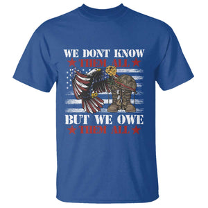 Patriotic Memorial Day T Shirt We Don't Know Them All But We Owe Them All TS02 Royal Blue Print Your Wear