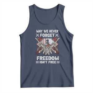 Patriotic Memorial Day Tank Top May We Never Forget Freedom Is Not Free TS02 Navy Print Your Wear