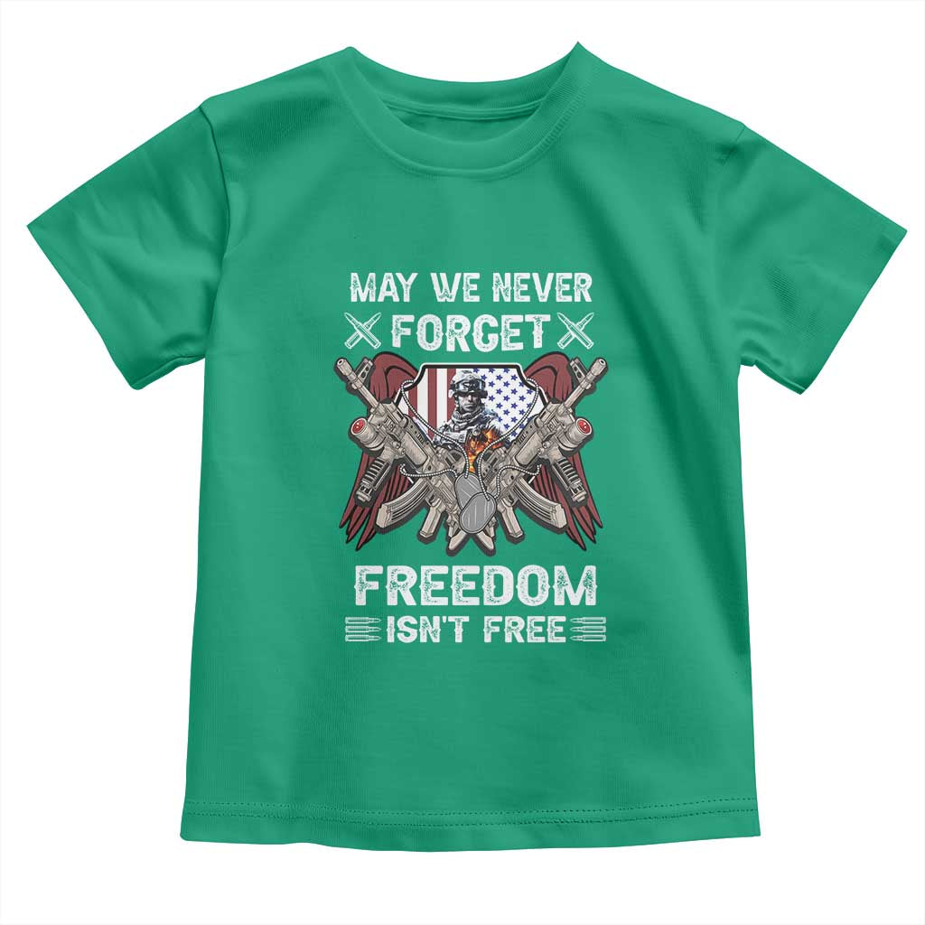 Patriotic Memorial Day Toddler T Shirt May We Never Forget Freedom Is Not Free TS02 Irish Green Print Your Wear