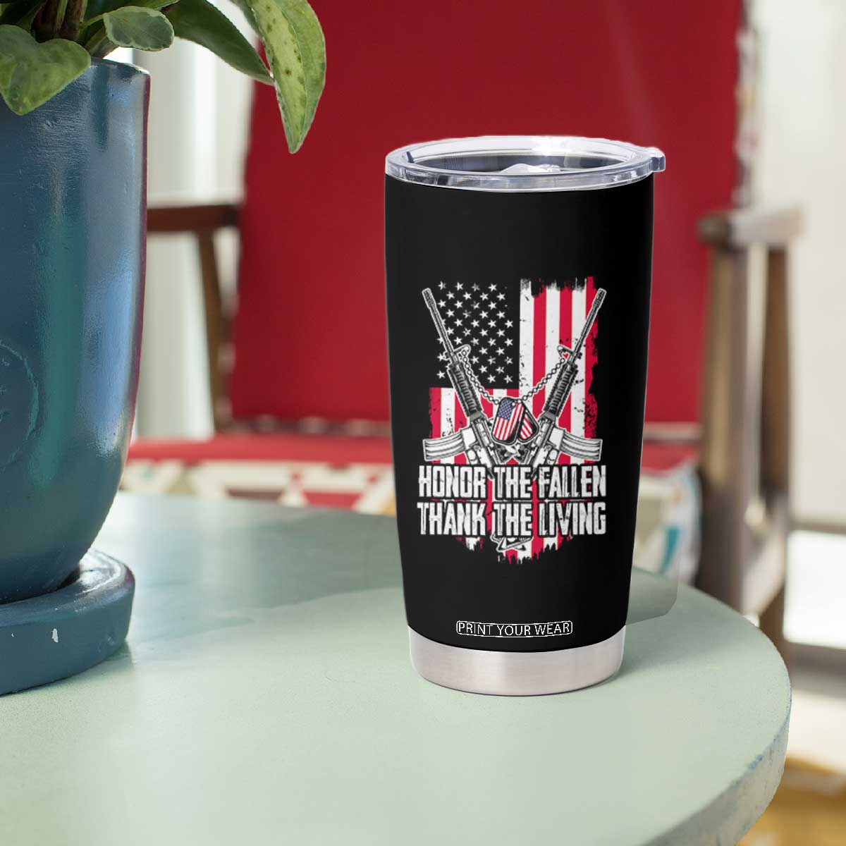Patriotic Memorial Day Tumbler Cup Honor The Fallen Thank The Living Memorial Day Veterans Day TS02 Print Your Wear
