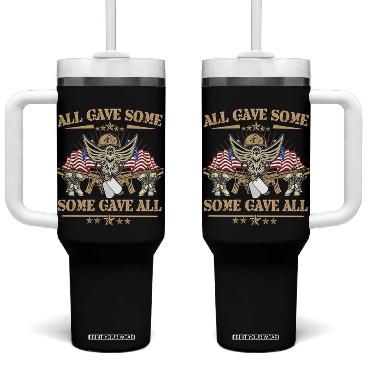 Patriotic Memorial Day Tumbler With Handle All Gave Some Some Gave All Veterans Memorials Day US Flag TS02 One Size: 40 oz Black Print Your Wear