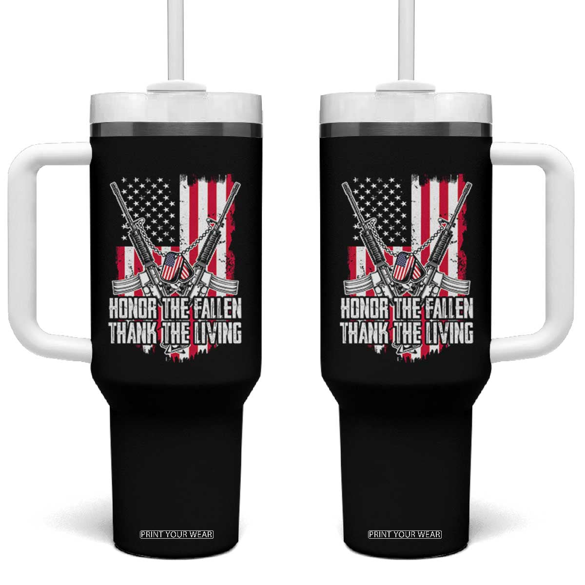 Patriotic Memorial Day Tumbler With Handle Honor The Fallen Thank The Living Memorial Day Veterans Day TS02 One Size: 40 oz Black Print Your Wear