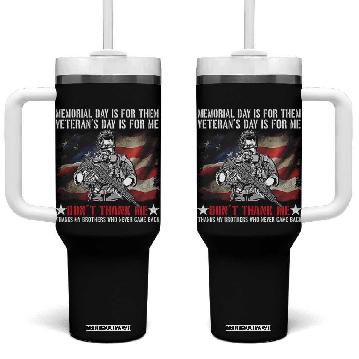Patriotic Memorial Day Tumbler With Handle Remember Our Heroes Veterans Brothers American Flag TS02 One Size: 40 oz Black Print Your Wear