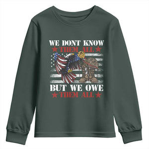 Patriotic Memorial Day Youth Sweatshirt We Don't Know Them All But We Owe Them All TS02 Dark Forest Green Print Your Wear