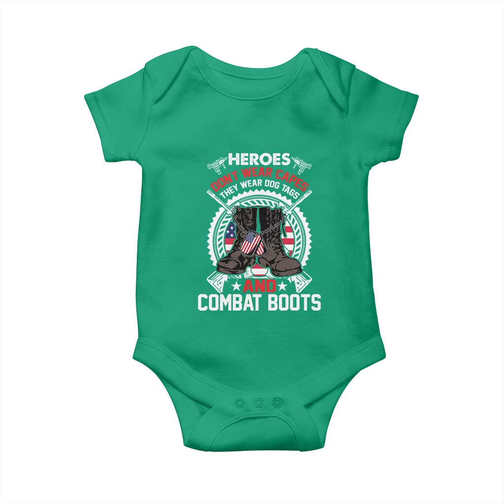 Patriotic Military Veteran Baby Onesie Heroes Don't Wear Capes They Wear Dog Tags And Combat Boots TS02 Irish Green Print Your Wear