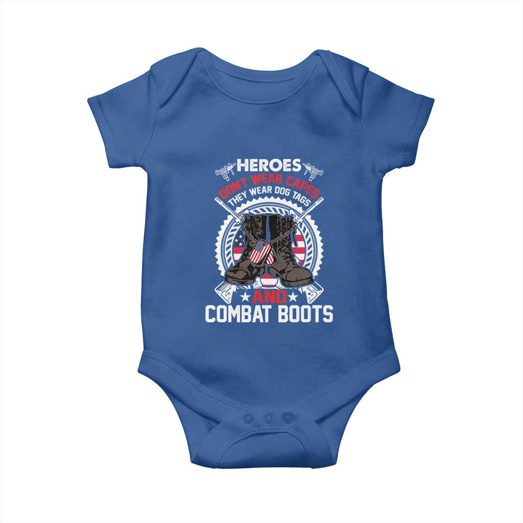Patriotic Military Veteran Baby Onesie Heroes Don't Wear Capes They Wear Dog Tags And Combat Boots TS02 Royal Blue Print Your Wear