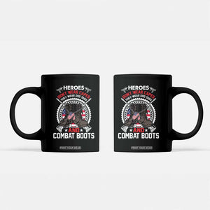 Patriotic Military Veteran Coffee Mug Heroes Don't Wear Capes They Wear Dog Tags And Combat Boots TS02 Black Print Your Wear