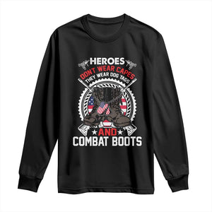 Patriotic Military Veteran Long Sleeve Shirt Heroes Don't Wear Capes They Wear Dog Tags And Combat Boots TS02 Black Print Your Wear