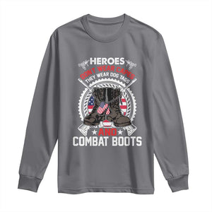 Patriotic Military Veteran Long Sleeve Shirt Heroes Don't Wear Capes They Wear Dog Tags And Combat Boots TS02 Charcoal Print Your Wear