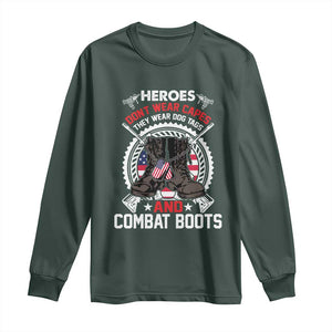 Patriotic Military Veteran Long Sleeve Shirt Heroes Don't Wear Capes They Wear Dog Tags And Combat Boots TS02 Dark Forest Green Print Your Wear
